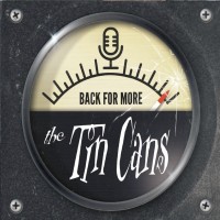 Purchase The Tin Cans - Back For More