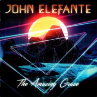 Purchase John Elefante - The Amazing Grace