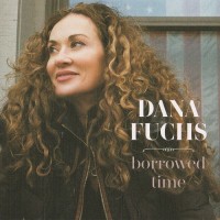 Purchase Dana Fuchs - Borrowed Time