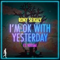 Buy Rony Seikaly - I'm Ok With Yesterday (Feat. Vossae) (Original Mix) (CDS) Mp3 Download