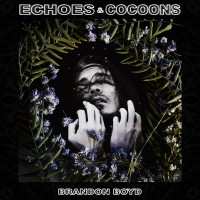 Purchase Brandon Boyd - Echoes & Cocoons