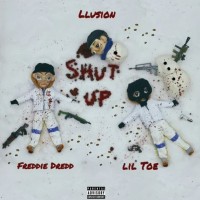 Purchase Freddie Dredd - Shut Up (Feat. Lil Toe & Llusion) (CDS)