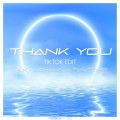 Buy Max + Johann - Thank You (Feat. Paratone) (Tiktok Edit) (CDS) Mp3 Download