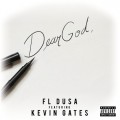 Buy Fl Dusa - Dear God (Feat. Kevin Gates) (CDS) Mp3 Download