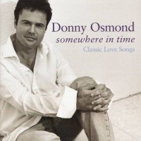 Purchase Donny Osmond - Somewhere In Time: Classic Love Songs
