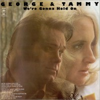 Purchase George Jones & Tammy Wynette - Weґre Gonna Hold On (With Tammy Wynette)