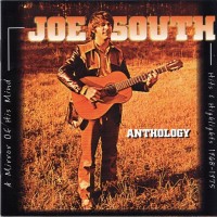 Purchase Joe South - Anthology (A Mirror Of His Mind: Hits And Highlights 1968-1975)