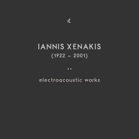 Purchase Iannis Xenakis - Electroacoustic Works