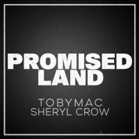 Purchase tobyMac - Promised Land (With Sheryl Crow) (CDS)