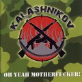 Buy Kalashnikov - Oh Yeah Motherfucker! Mp3 Download