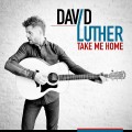 Buy David Luther - Take Me Home Mp3 Download