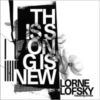 Purchase Lorne Lofsky - This Song Is New