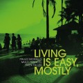 Buy Paulo Morello, Mulo Francel & Sven Faller - Living Is Easy, Mostly Mp3 Download