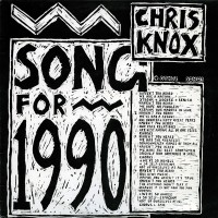 Purchase Chris Knox - Song For 1990