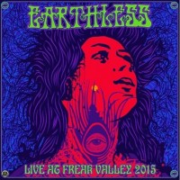 Purchase Earthless - Live At Freak Valley 2015