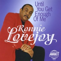 Purchase Ronnie Lovejoy - Until You Get Enough Of Me