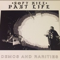 Purchase Soft Kill - Past Life - Demos & Rarities CD1