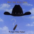 Buy VA - Why The Hell Not... The Songs Of Kinky Friedman Mp3 Download