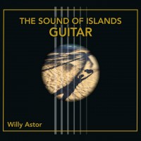 Purchase Willy Astor - The Sound Of Islands Guitar