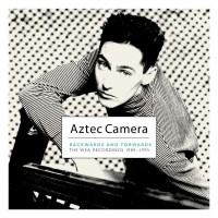 Purchase Aztec Camera - Backwards And Forwards (The Wea Recordings 1984-1995) CD1
