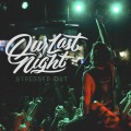 Buy Our Last Night - Stressed Out (Originally Performed By Twenty One Pilots) (CDS) Mp3 Download