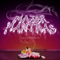 Purchase Tiana Major9 - Major Mantras CD1