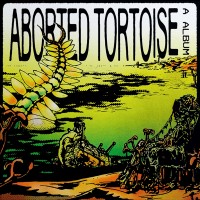 Purchase Aborted Tortoise - A Album