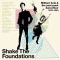 Buy VA - Shake The Foundations (Militant Funk & The Post-Punk Dancefloor 1978-1984) CD2 Mp3 Download