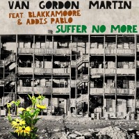 Purchase Van Gordon Martin - Suffer No More (Feat. Blakkamoore)