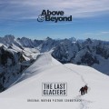 Purchase Above & beyond - The Last Glaciers (Original Motion Picture Soundtrack) Mp3 Download