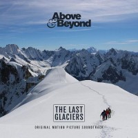 Purchase Above & Beyond - The Last Glaciers (Original Motion Picture Soundtrack)