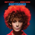 Buy Matt Berry - Beatmaker (Feat. Emma Noble) (CDS) Mp3 Download