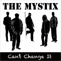 Purchase The Mystix - Can't Change It