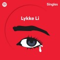 Buy Lykke Li - Spotify Singles (CDS) Mp3 Download