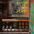 Buy Native Meets Lee Scratch Perry - Black Ark Showcase 1977 (Reissued 2017) Mp3 Download