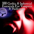 Buy VA - 100 Gothic & Industrial For Vampires & Halloween CD1 Mp3 Download