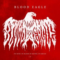 Purchase Blood Eagle - To Ride In Blood & Bathe In Greed II (EP)