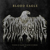 Purchase Blood Eagle - To Ride In Blood & Bathe In Greed III (EP)