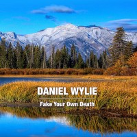 Purchase Daniel Wylie - Fake Your Own Death