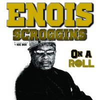 Purchase Enois Scroggins - On A Roll