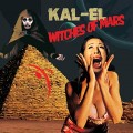 Buy Kal-El - Witches Of Mars Mp3 Download