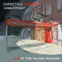 Purchase Christian McBride & Inside Straight - Live At The Village Vanguard