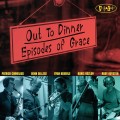 Buy Out To Dinner - Episodes Of Grace Mp3 Download