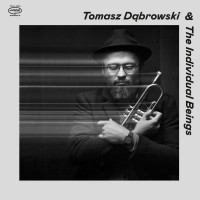 Purchase Tomasz Dąbrowski - Tomasz Dąbrowski & The Individual Beings