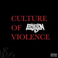 Purchase Extinction A.D. - Culture Of Violence