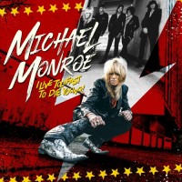 Purchase Michael Monroe - I Live Too Fast To Die Young