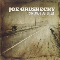 Purchase Joe Grushecky - Somewhere East Of Eden