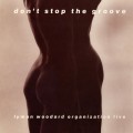 Buy The Lyman Woodard Organization - Don't Stop The Groove (Reissued 1998) Mp3 Download