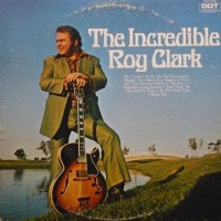 Purchase Roy Clark - The Incredible Roy Clark (Vinyl)