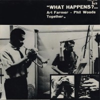 Purchase Art Farmer - What Happens (With Phil Woods) (Vinyl)
